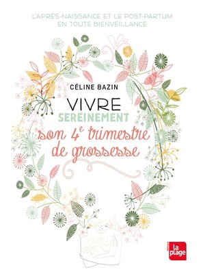 cover image of Vivre sereinement son 4ème trimestre de grossesse
